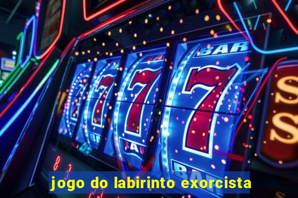 jogo do labirinto exorcista